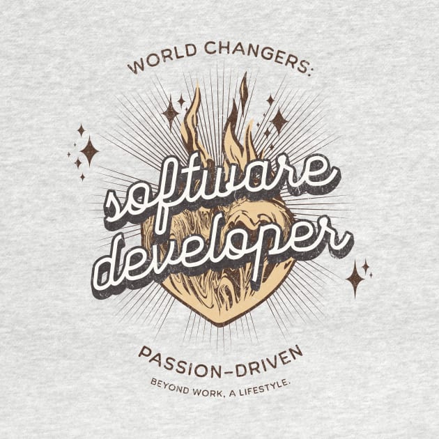 World Changers: Software Developer. Passion-Driven. Beyond Work, a Lifestyle. by KodesStudio